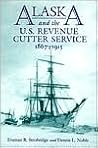 Alaska and the U.S. Revenue Cutter Service, 1867-1915 Alaska and the U.S. Revenue Cutter Service, 1867-1915