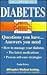 Diabetes: Questions You Have ... Answers You Need