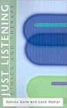 Just Listening: Ethics and Therapy Just Listening: Ethics and Therapy