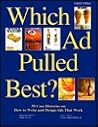 Which Ad Pulled Best?: 50 Case Histories on How to Write and Design Ads That Work Which Ad Pulled Best?: 50 Case Histories on How to Write and Design Ads That Work