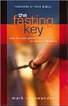 The Fasting Key: How You Can Unlock Doors to Spiritual Blessing