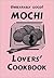 Unbearably Good! Mochi Lovers' Cookbook
