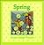 Spring: Poems, Songs, Prayers (Windows on the Seasons)