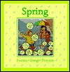 Spring: Poems, Songs, Prayers (Windows on the Seasons)