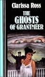 The Ghosts of Grantmeer (Curley Large Print Books) The Ghosts of Grantmeer (Curley Large Print Books)