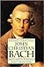 John Christian Bach: Mozart's Friend and Mentor
