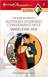 Ruthless Husband, Convenient Wife by Madeleine Ker