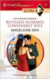 Ruthless Husband, Convenient Wife (The Marriage Bargain, #3)