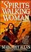 Spirits Walking Woman by Margaret Allan