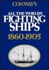 Conway's All the World's Fighting Ships 1860-1905. by Robert