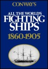 Conway's All the World's Fighting Ships 1860-1905.