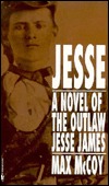 Jesse: A Novel of the Outlaw Jesse James (Mass Market Paperback)