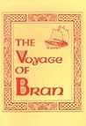 The Voyage of Bran, Son of Febal, to the Land of the Living: an Old Irish Saga, with an essay upon the Irish vision of the happy otherworld and the Celtic doctrine of rebirth (2 vols)