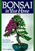 Bonsai In Your Home: An Indoor Grower's Guide