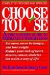 Choose to Lose: A Food Lover's Guide to Permanent Weight Loss
