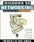 Windows 95 Networking: A Gu...