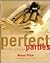 Perfect Parties: The Ultimate Step-By-Step Guide