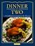 Dinner for Two: A Cookbook for Couples