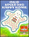 Gus Loved His Happy Home (Hardcover)