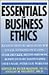 Essentials of Business Ethics