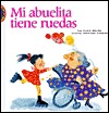 Mi abuelita tiene ruedas (Encuento) (Spanish Edition)