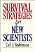 Survival Strategies For New Scientists