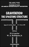 GRAVITATION:THE SPACETIME STRUCTURE: PROCEEDINGS OF THE VIII LATIN AMERICAN SYMPOSIUM ON RELATIVITY AND GRAVITATION
