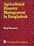 Agricultural Disaster Management in Bangladesh