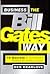 Business the Bill Gates Way by Des Dearlove