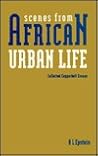 Scenes from African Urban Life: Collected Copperbelt Papers