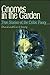 Gnomes in the Garden: True Stories of the Celtic Faery