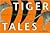 Tiger Tales: Stories of the...