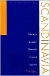 A History of Scandinavia: Norway, Sweden, Denmark, Finland, and Iceland (Paperback)