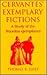 Cervantes' Exemplary Fictions: A Study of the Novelas Ejemplares (Studies in Romance Languages)