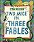 Two Mice in Three Fables