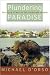 Plundering Paradise: The Hand of Man on the Galapagos Islands
