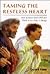 Taming the Restless Heart by Gerald Vann