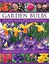 The Complete Practical Handbook of Garden Bulbs: How to create a spectacular flowering garden throughout the year with bulbs, corms, tubers and rhizomes (Complete Practical Handbook)