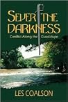Sever the Darkness: A Novel