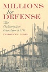 Millions for Defense: The Subscription Warships of 1798 (Hardcover)