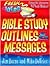 Bible Study Outlines and Messages