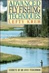 Advanced Fly Fishing Techniques: Secrets of an Avid Fisherman