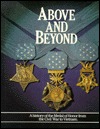 Above and Beyond: A History of the Medal of Honor from the Civil War to Vietnam (Hardcover)