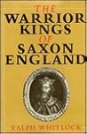 Warrior Kings of Saxon England