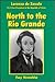North to the Rio Grande: Lorenzo de Zavala : First Vice-President of the Republic of Texas