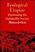 Ecological Utopias: Envisio...