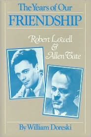 The Years of Our Friendship: Robert Lowell and Allen Tate (Hardcover)