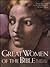 Great Women of the Bible in...