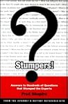 Stumpers!: Answers to Hundreds of Questions that Stumped the Experts