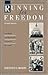 Running for Freedom: Civil Rights and Black Politics In America Since 1941